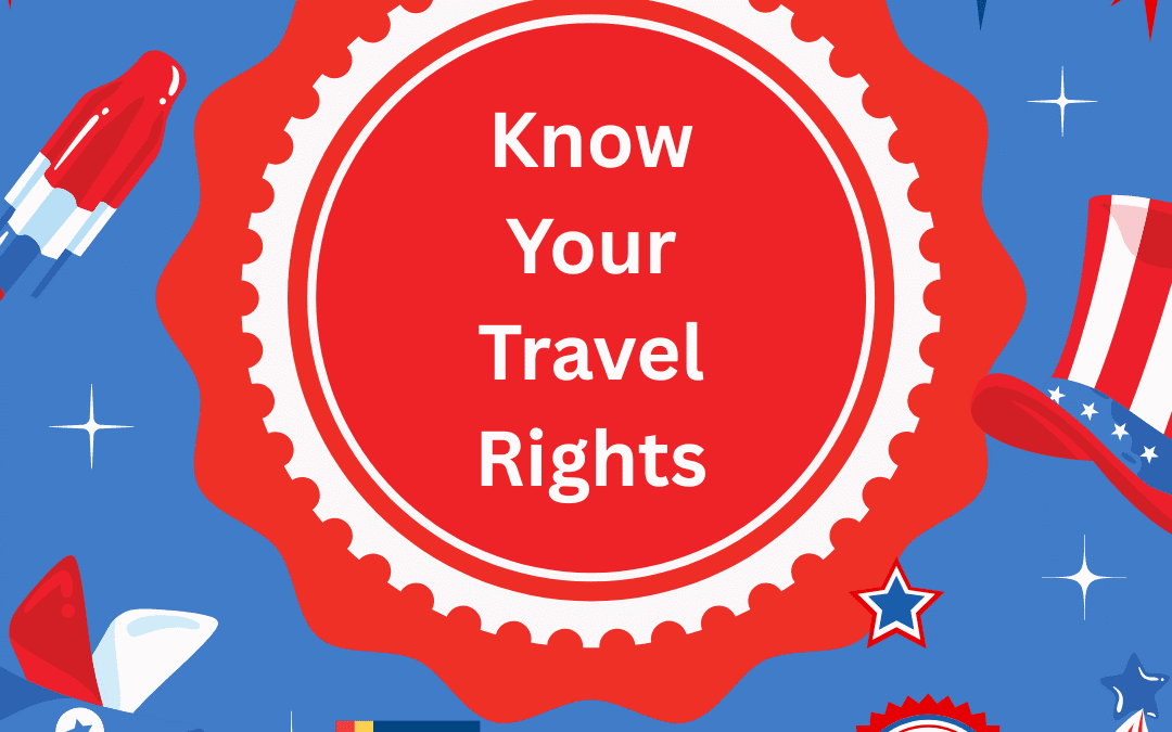 Freedom of Travel, Know Your Travel Rights